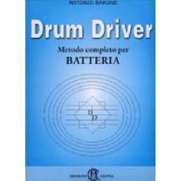 Drum driver. metodo completo per batteriadi antonio barone, outlet 40%