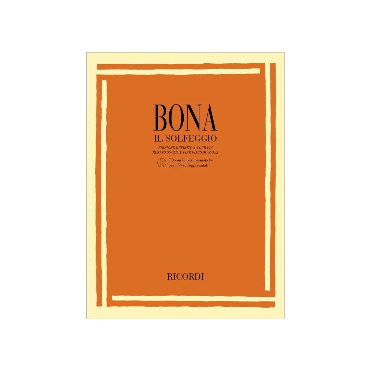Bona Il Solfeggio: Edizione definitiva a cura di R. Soglia e P. Zauli + CD con basi pianistiche per i 56 solfeggi cantati